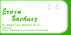 ervin bachusz business card